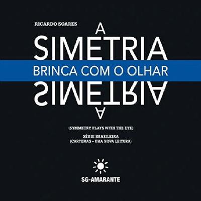 A simetria brinca com o olhar (Coleção)